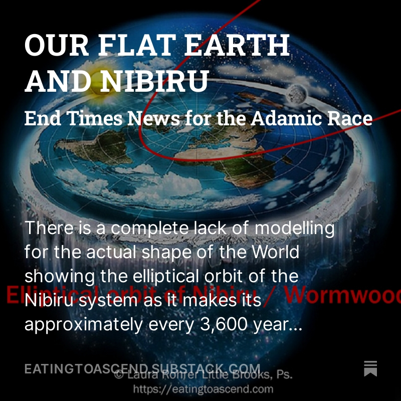 OUR FLAT EARTH AND NIBIRU Digital Scrolls 20Dec2023 splash