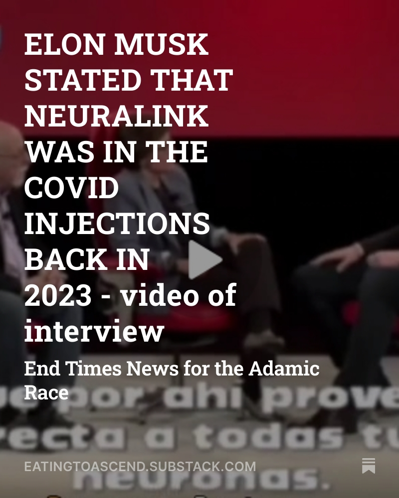 Elon Musk - Veins, arteries, the blood brain barrier_ Neuralink in all the Covid vaccines SUBSTACK splash