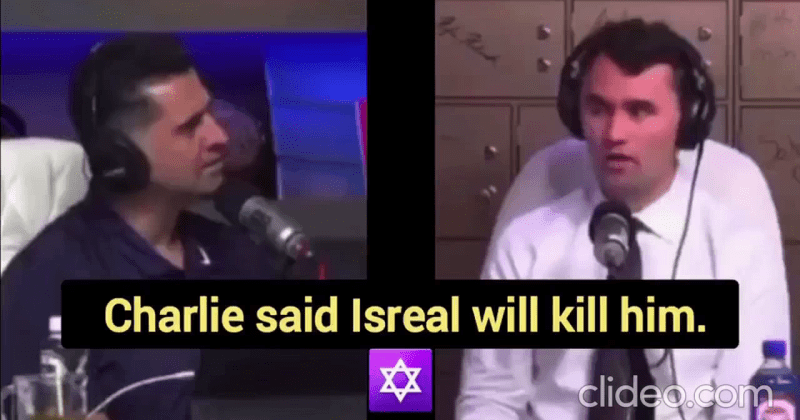 Charlie Kirk said Israel would kill him.